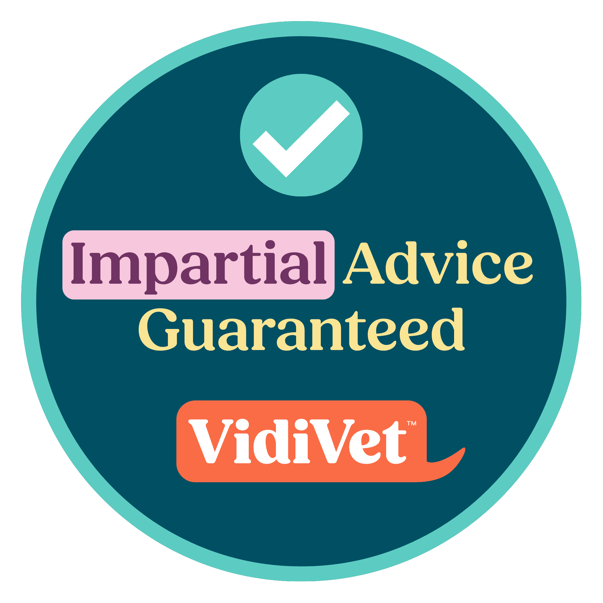 Impartial Advice Guaranteed Badge for our Vet Practices